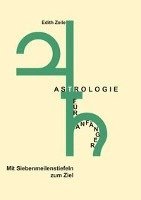 Zeile, E: Astrologie für Anfänger 1