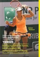 Richard Schönborn - Die grundlegende Philosophie für ein progressives Training im Tennis, Häftad. Tillgänglighet: Lägg i varukorg