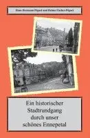 Hans Hermann Pöpsel, Helma Fischer-Pöpsel - Ein historischer Spaziergang durch unser schönes Ennepetal, Häftad. Tillgänglighet: Lägg i varukorg