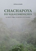 bokomslag Chachapoya - Die Wolkenmenschen