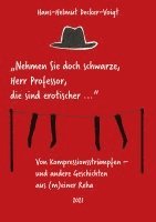 Hans-Helmut Decker-Voigt - "...nehmen Sie doch schwarze, Herr Professor, die sind erotischer...", Häftad