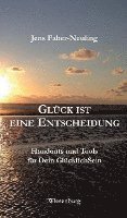 bokomslag GLÜCK IST EINE ENTSCHEIDUNG