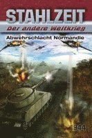 bokomslag Stahlzeit, Band 4: "Abwehrschlacht Normandie"
