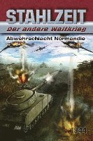 Stahlzeit, Band 4: "Abwehrschlacht Normandie"