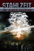 Stahlzeit, Band 8: Die Bombe