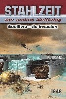 bokomslag Stahlzeit, Band 11: Seelöwe - Die Invasion