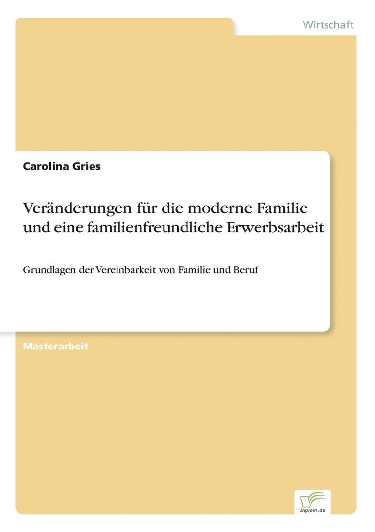 Vernderungen fr die moderne Familie und eine familienfreundliche Erwerbsarbeit 1