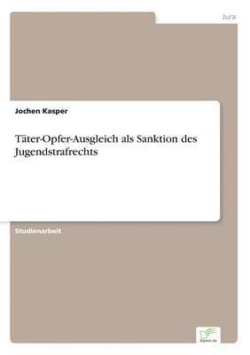 bokomslag Tter-Opfer-Ausgleich als Sanktion des Jugendstrafrechts