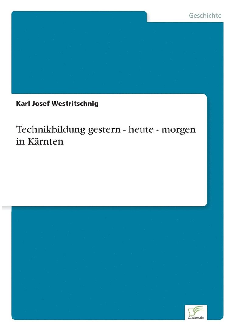 Technikbildung gestern - heute - morgen in Krnten 1