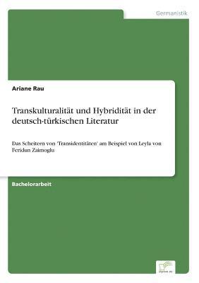 Transkulturalitt und Hybriditt in der deutsch-trkischen Literatur 1
