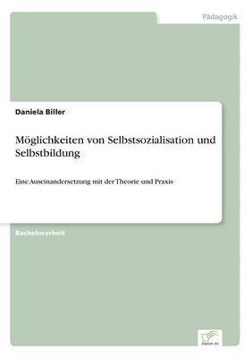 bokomslag Moeglichkeiten von Selbstsozialisation und Selbstbildung