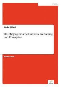 bokomslag EU-Lobbying zwischen Interessenvertretung und Korruption