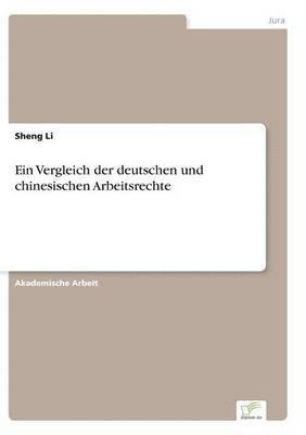 bokomslag Ein Vergleich der deutschen und chinesischen Arbeitsrechte