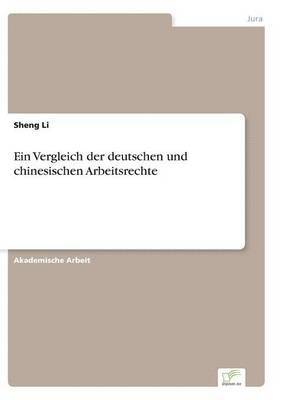Sheng Li - Vergleich der deutschen und chinesischen Arbeitsrechte, Häftad