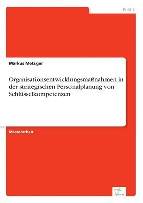 bokomslag Organisationsentwicklungsmanahmen in der strategischen Personalplanung von Schlsselkompetenzen