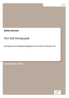 Milad Ahmadi - Fall Demjanjuk, Häftad