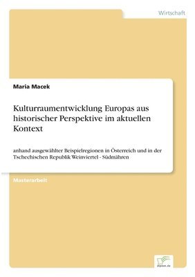 bokomslag Kulturraumentwicklung Europas aus historischer Perspektive im aktuellen Kontext