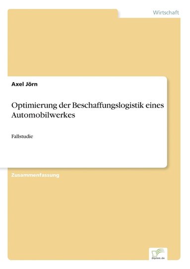 bokomslag Optimierung der Beschaffungslogistik eines Automobilwerkes