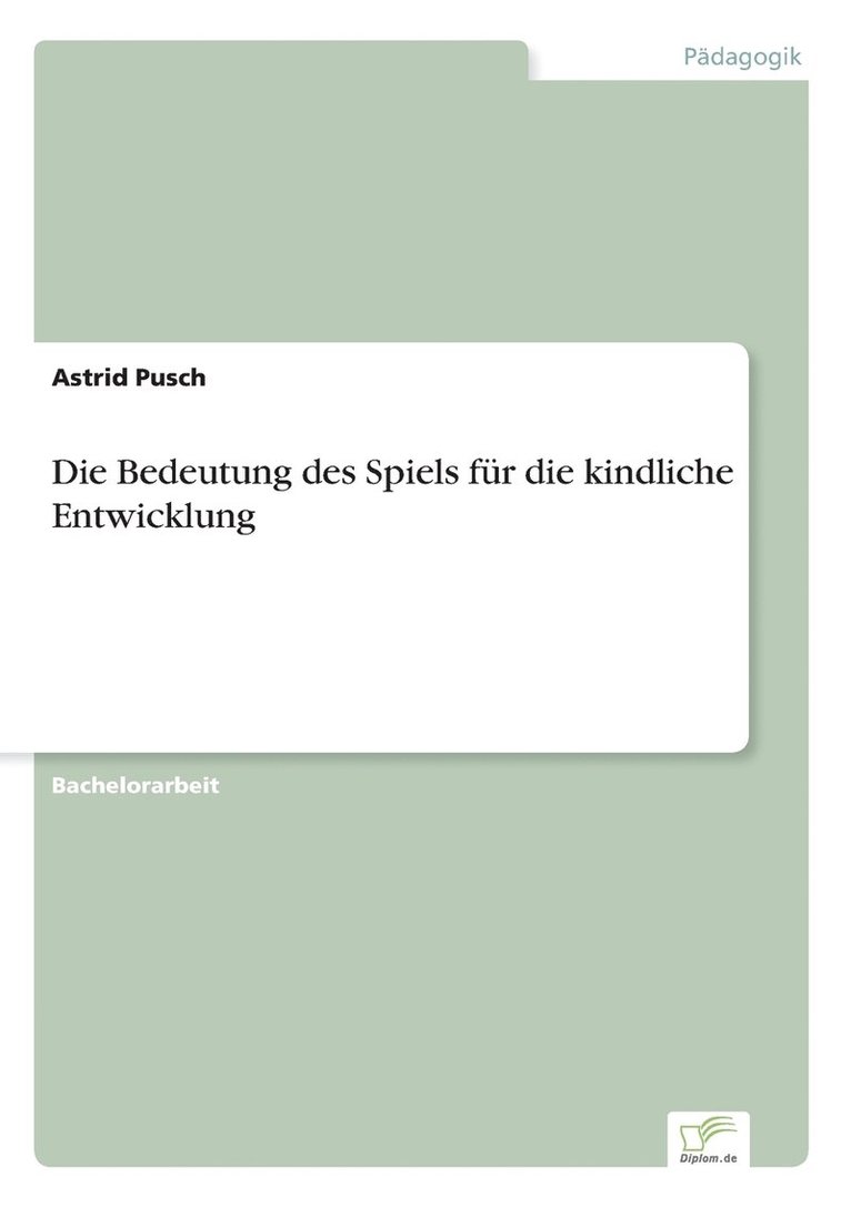 Die Bedeutung des Spiels fr die kindliche Entwicklung 1