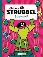 Céline Fraipont, Pierre Bailly - Kleiner Strubbel - Superstrubbel, Inbunden