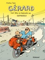 Mathieu Sapin - Gérard. Fünf Jahre am Rockzipfel von Depardieu., Inbunden