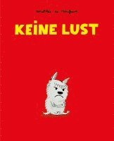 Keine Lust 1