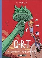 bokomslag Q-R-T: Im Raumschiff nach New York