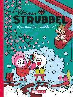 Pierre Bailly, Céline Fraipont - Kleiner Strubbel: Kein Bad für Duschnix!, Inbunden