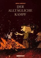 Manu Larcenet - Der alltägliche Kampf, Inbunden
