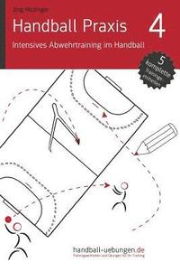 bokomslag Handball Praxis 4 - Intensives Abwehrtraining im Handball