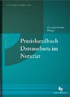 bokomslag Praxishandbuch Datenschutz im Notariat
