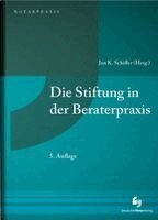K. Jan Schiffer - Die Stiftung in Beratung und Praxis, Inbunden