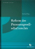 Reform des Personengesellschaftsrechts 1