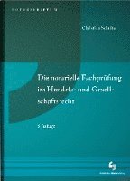 bokomslag Die notarielle Fachprüfung im Handels- und Gesellschaftsrecht