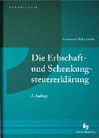 bokomslag Die Erbschaft- und Schenkungsteuererklärung