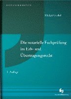 bokomslag Die notarielle Fachprüfung im Erb- und Übertragungsrecht