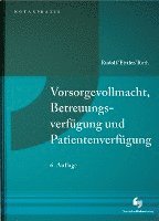 bokomslag Vorsorgevollmacht, Betreuungsverfügung und Patientenverfügung