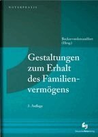 Ansgar Beckervordersandfort - Gestaltungen zum Erhalt des Familienvermögens, Inbunden