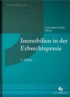 Christopher Riedel - Immobilien in der Erbrechtspraxis, Inbunden