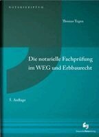 Thomas Tegen - Die notarielle Fachprüfung im WEG und Erbbaurecht, Häftad