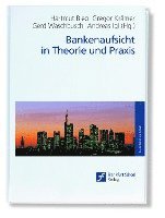 Bankenaufsicht in Theorie und Praxis 1