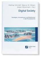 Jürgen Moormann, Dietmar Schmidt, Marcus W. Mosen - Digital Society, Inbunden