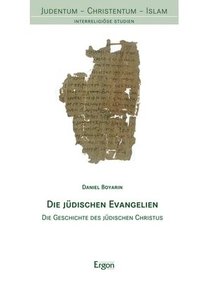 bokomslag Die Judischen Evangelien: Die Geschichte Des Judischen Christus