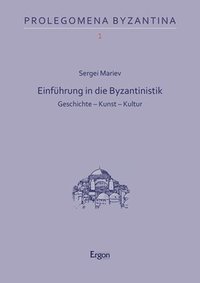 bokomslag Einführung in die Byzantinistik