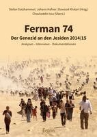 Stefan Gatzhammer, Johann Ev Hafner - Ferman 74: Der Genozid an Den Jesiden 2014/15, Inbunden