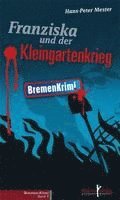 bokomslag Franziska und der Kleingartenkrieg