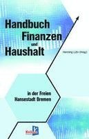 bokomslag Handbuch Finanzen und Haushalt in der Freien Hansestadt Bremen