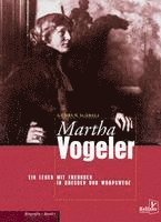 bokomslag Martha Vogeler - Ein Leben mit Freunden in Dresden und Worpswede
