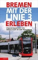 bokomslag Bremen mit der Linie 3 erleben