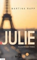 bokomslag Julie: Fluchtpunkt Paris